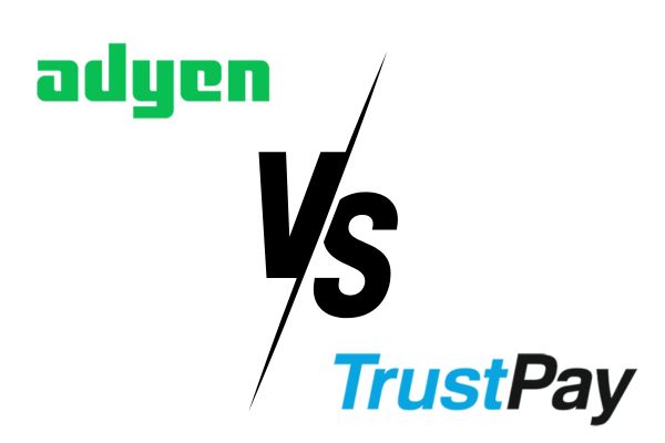 Adyen vs TrustPay - Jak wybrać najlepszą bramkę płatności dla Twojego biznesu
