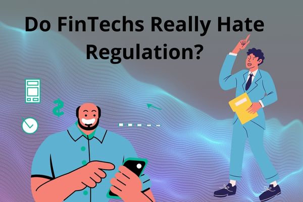 Czy FinTechy naprawdę nienawidzą regulacji?