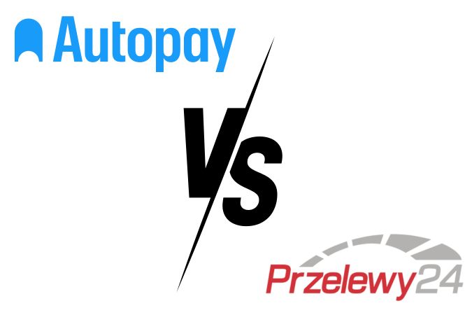Przelewy24 vs Autopay – Rozważanie Zalet i Wad
