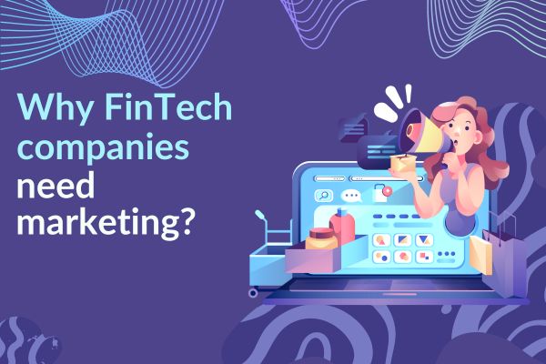 Dlaczego Firmy Fintech Potrzebują Marketingu