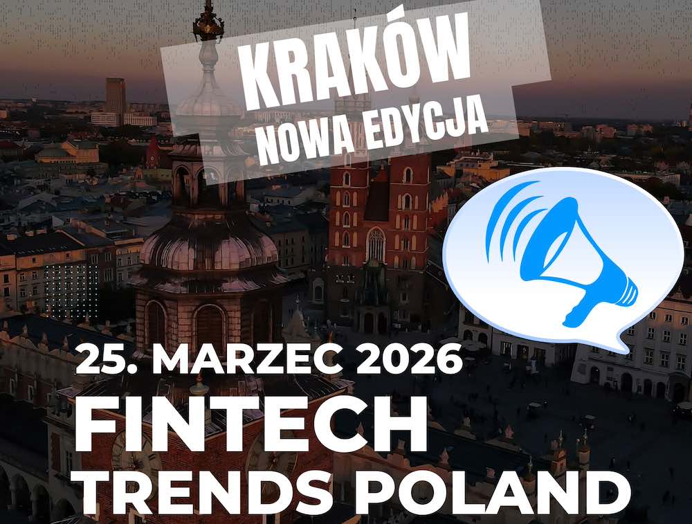 FinTech Trends Poland wraca do Krakowa. Spotkanie branży FinTech już 25 marca
