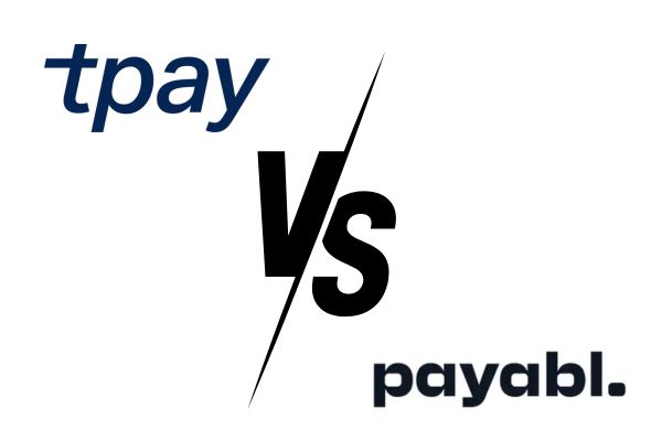 tpay vs Payabl - Analiza Bitwy Platform Płatności Cyfrowych